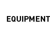 EQUIPMENT